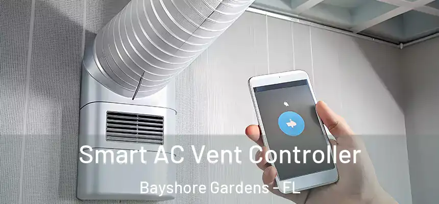  Smart AC Vent Controller Bayshore Gardens - FL